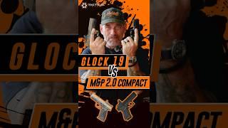 GLOCK 19 vs. M&P Compact 2.0 