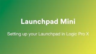 Setting up your Launchpad Mini in Logic