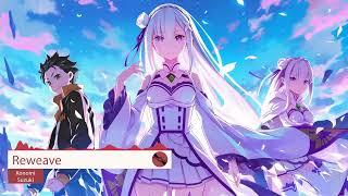 Re:Zero Season 3 Opening Full : Reweave - Konomi Suzuki Lyrics [CC]