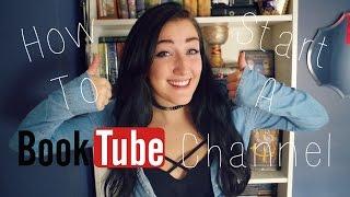 HOW TO START A BOOKTUBE CHANNEL - BOOKTUBING 101.