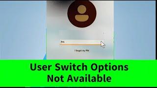 User Switch Options not Available in Login Screen -  Windows 10 or 11 {Simple FIX}