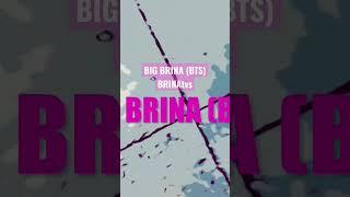 BIG BRINA (BTS) [Promo]- BRINAtvs