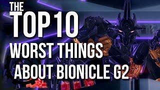 Top 10 Worst Things about BIONICLE G2