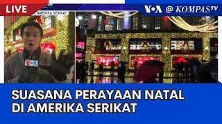 Laporan VOA untuk Kompas TV: Suasana Perayaan Natal di Amerika Serikat