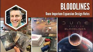 Bloodlines: Dune Imperium Expansion Design Notes