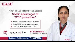 3 Main advantages of TESE procedure?