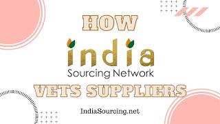 How India Sourcing Network Vets Suppliers