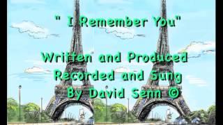 "I Remember You"  by David Senn