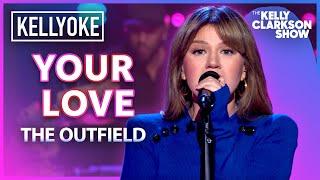 'Your Love' By The Outfield | Kelly Clarkson Kellyoke Cover