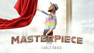 Laolz David - MASTERPIECE (Official Audio)