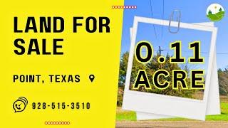 0.11  acre land for sale in Point, Texas [6797]