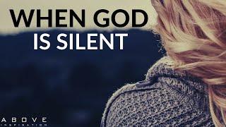 WHEN GOD IS SILENT | Stay Strong - Inspirational & Motivational Video