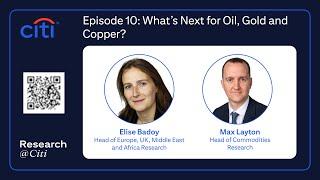 Episode 10: What’s Next for Oil, Gold and Copper?