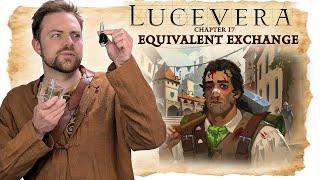 LUCEVERA Chapter 17: "Equivalent Exchange" - Renaissance Fantasy Tabletop RPG Campaign