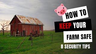 8 Ways To Keep Your Farm Secure