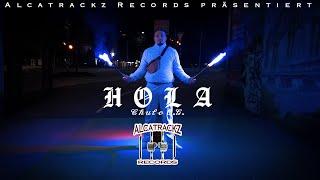 ALCATRACKZ präsentiert: Chulo O.G. -HOLA- (Offizielles Video in 4K)