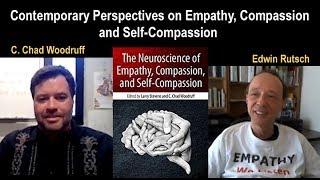 Contemporary Perspectives on Empathy,  Compassion and Self-Compassion: Chad Woodruf - Edwin Rutsch