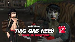 EP 12 Tiag Qab Nees Movie Dab Neeg 3D Animation