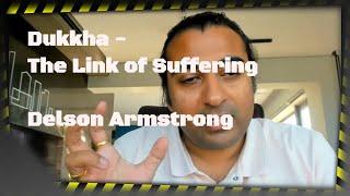 DO Series - Dukkha -the link of Suffering  -The Delson Bot Introduced