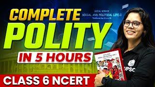 Complete Polity In One Video | Class 6 NCERT | Free UPSC Preparation