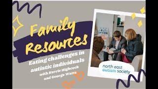 Eating challenges in autistic individuals (Family Resources)