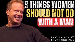 "9 Things Women Should Never Do with a Man | Relationship Insights" DR.JOE DISPENZA