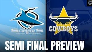 NRL SHARKS VS COWBOYS SEMI FINAL PREVIEW 2024