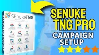 How To Setup Senuke TNG Campaign | Senuke TNG Campaign  Setup