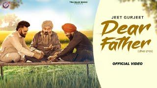 Dear Father | Jeet Gurjeet | Tru blue music | Punjabi songs 2025