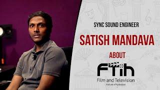 Satish Mandava Garu | About FTIH | SYNC SOUND ENGINEER | FTIH