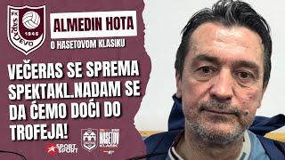 ALMEDIN HOTA NAKON PLASMANA FK SARAJEVO U FINALE HASETOVOG KLASIKA