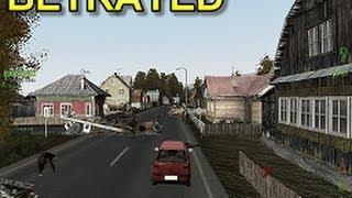 Betrayed ARMA 2: Day Z Mod