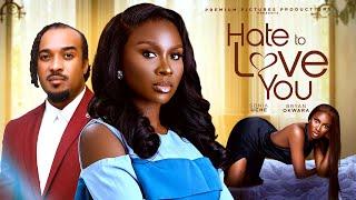 HATE TO LOVE YOU - SONIA UCHE, BRYAN OKWARA, BLOSSOM IHUOMA LATEST 2025 NIGERIAN MOVIE