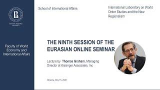 The Ninth Session of the Eurasian Online Seminar with Thomas Graham