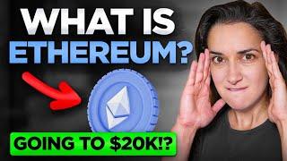 Ethereum Explained!  (Ultimate Beginners’ Guide! ) How Ethereum Works  & Why it's Undervalued 