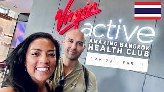 Amazing Bangkok Heath Club - Virgin Active | Bangkok | Thailand - Day 29, Part 1