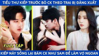 Tiểu thư kiếp trước bỏ ck theo trai bị đăng xuất kiếp này sống lại bám ck như sam quyết làm vợ ngoan