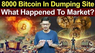 8000 Bitcoin In Dumping Site l What Happened To Cryptocurrency Market l Crypto Baba