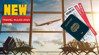 New Travel Rules You Need to Know in 2025 #travelupdates #travelhacks