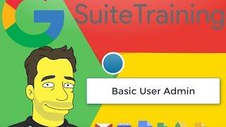 Google Workspace (G Suite)Tutorials Lesson 1: User Administration