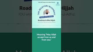 RoadMap to Dhul Hijjah | The Believer's Blueprint : EP 10