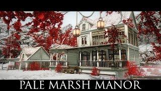 TES V - Skyrim Mods: Pale Marsh Manor - A Unique Player Home