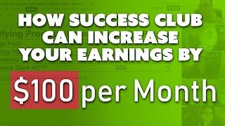 How Success Club can Increase Your Earnings by $100 per Month