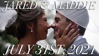 Jared & Maddie - Wedding Video (July 31st, 2021)