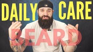 My Daily Beard Care Tutorial | Step by Step | Beginner Advice