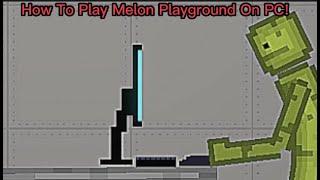 How To Get Melon Playground on PC! | Melon Playground