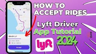 How To Accept Rides On The Lyft Driver App - 2024 Training & Tutorial