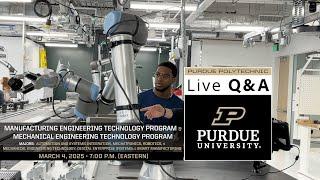 Live Q&A: Manufacturing & Mechanical Engineering Tech. Programs – March 4, 2025 – Purdue Polytechnic