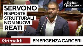 Grimaldi sull'emergenza carceri: "Servono risposte strutturali, voi fate il contrario: nuovi reati"