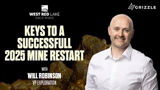 Keys to A Successful 2025 Mine Restart - West Red Lake Gold